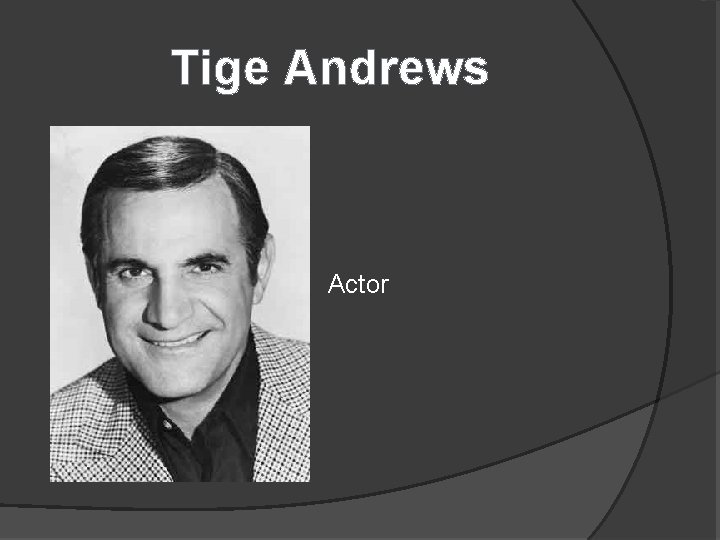 Tige Andrews Actor 