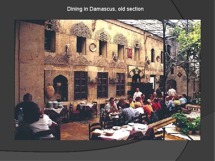 Dining in Damascus, old section 