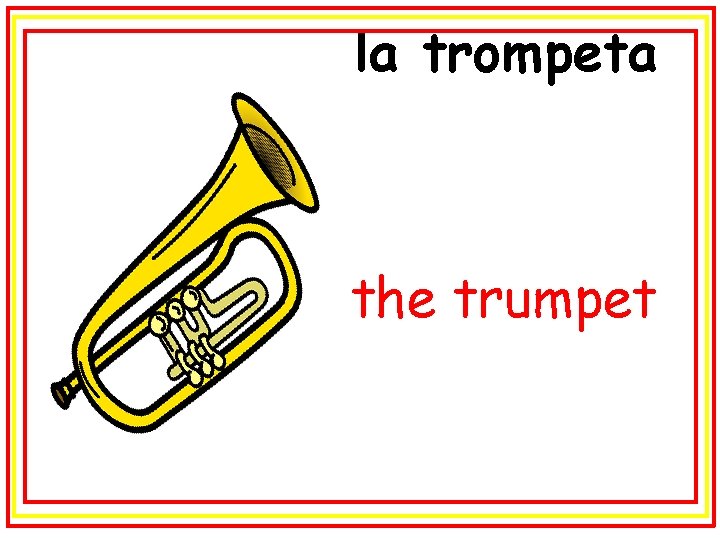 la trompeta the trumpet 