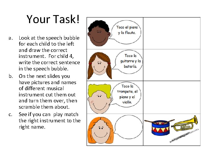 Your Task! a. b. c. Look at the speech bubble for each child to