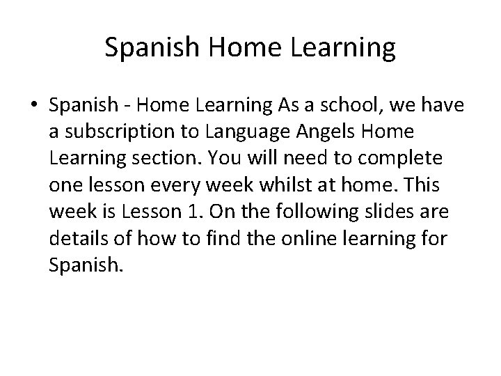Spanish Home Learning • Spanish - Home Learning As a school, we have a