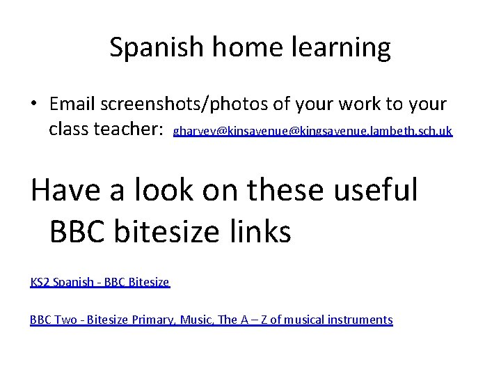 Spanish home learning • Email screenshots/photos of your work to your class teacher: gharvey@kinsavenue@kingsavenue.