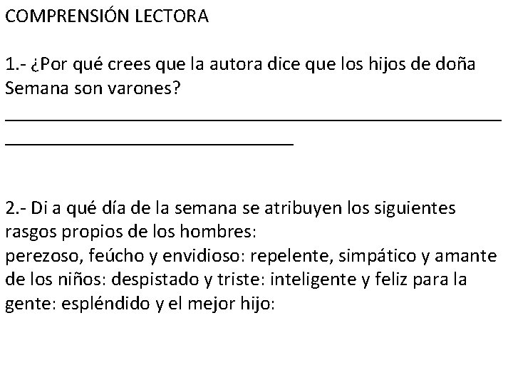 COMPRENSIÓN LECTORA 1. - ¿Por qué crees que la autora dice que los hijos