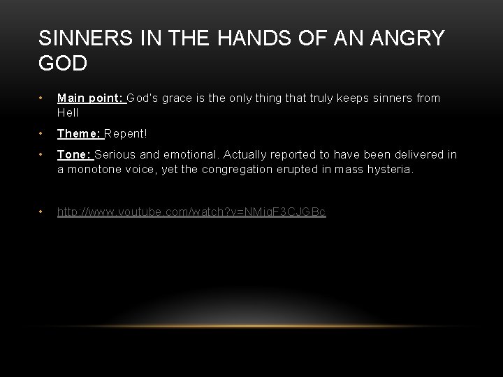 SINNERS IN THE HANDS OF AN ANGRY GOD • Main point: God’s grace is