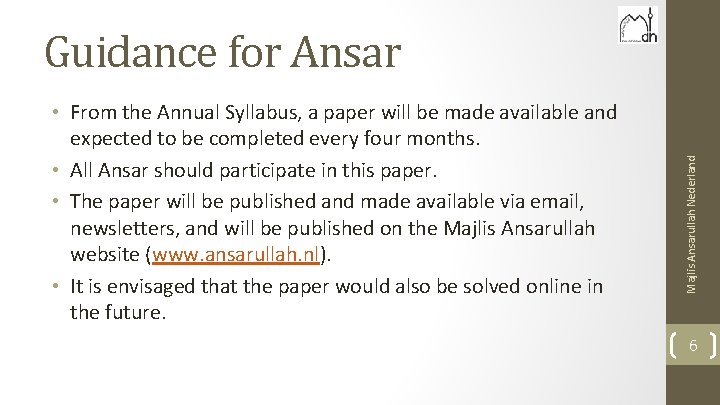  • From the Annual Syllabus, a paper will be made available and expected