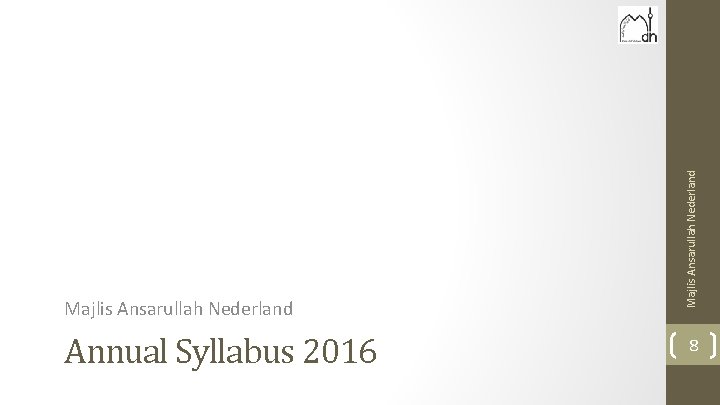 Annual Syllabus 2016 Majlis Ansarullah Nederland 8 