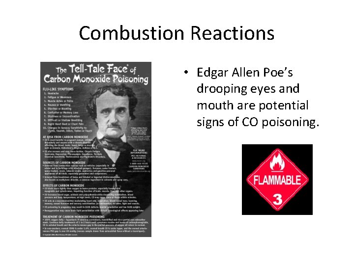 Combustion Reactions • Edgar Allen Poe’s drooping eyes and mouth are potential signs of