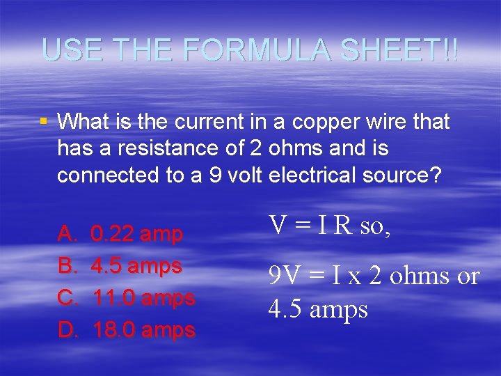 USE THE FORMULA SHEET!! § What is the current in a copper wire that