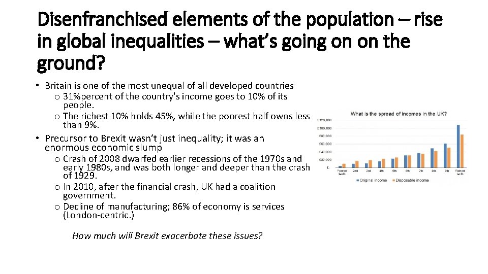 Disenfranchised elements of the population – rise in global inequalities – what’s going on