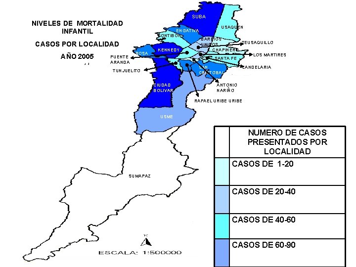 SUBA NIVELES DE MORTALIDAD INFANTIL ENGATIVA FONTIBÓN CASOS POR LOCALIDAD AÑO 2005 PUENTE ARANDA SUBA NIVELES DE MORTALIDAD INFANTIL ENGATIVA FONTIBÓN CASOS POR LOCALIDAD AÑO 2005 PUENTE ARANDA