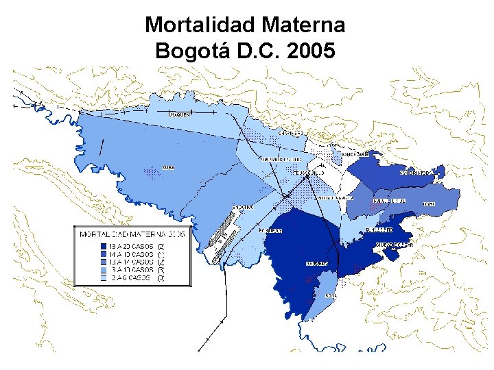 Mortalidad Materna Bogotá D. C. 2005 Mortalidad Materna Bogotá D. C. 2005