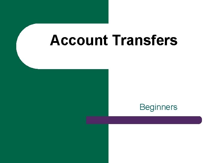 Account Transfers Beginners 