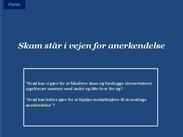 Pointe Skam står i vejen for anerkendelse ”Hvad kan vi gøre for at håndtere