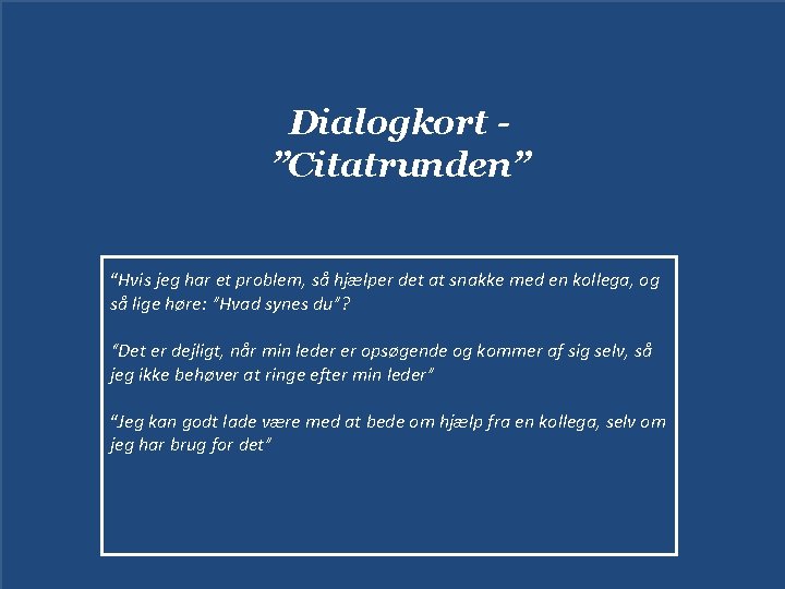 Dialogkort ”Citatrunden” “Hvis jeg har et problem, så hjælper det at snakke med en