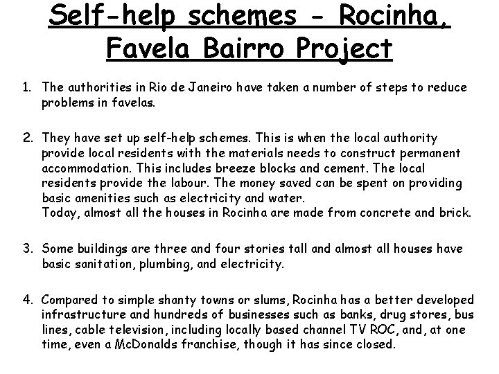 Self-help schemes - Rocinha, Favela Bairro Project 1. The authorities in Rio de Janeiro