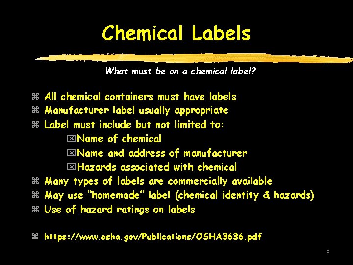 Chemical Labels What must be on a chemical label? z All chemical containers must Chemical Labels What must be on a chemical label? z All chemical containers must