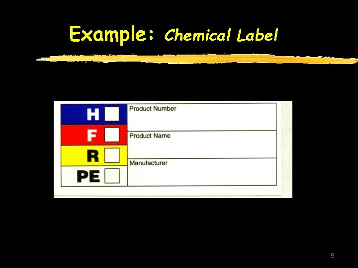 Example: Chemical Label 9 Example: Chemical Label 9