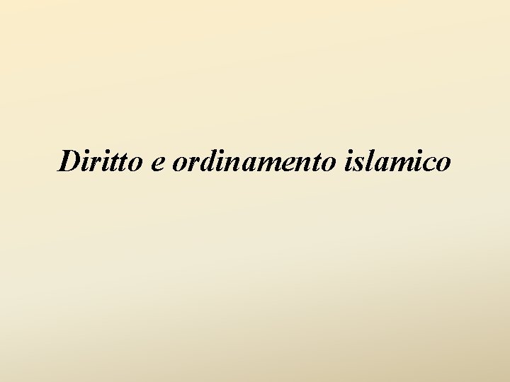 Diritto e ordinamento islamico 