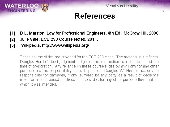 Vicarious Liability References [1] [2] [3] D. L. Marston, Law for Professional Engineers, 4