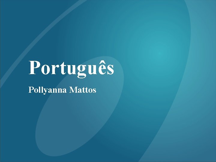 Português Pollyanna Mattos 
