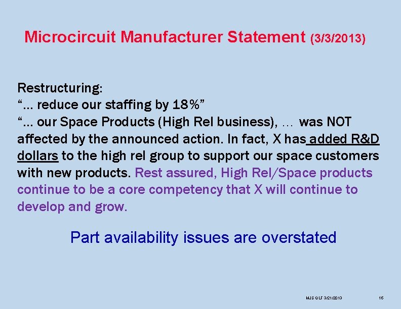 Microcircuit Manufacturer Statement (3/3/2013) Restructuring: “… reduce our staffing by 18%” “… our Space