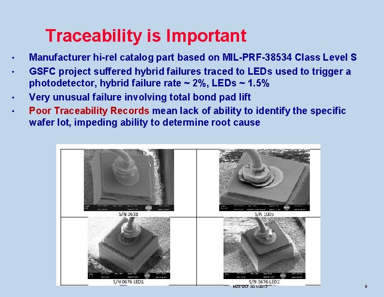 Traceability is Important • • Manufacturer hi-rel catalog part based on MIL-PRF-38534 Class Level