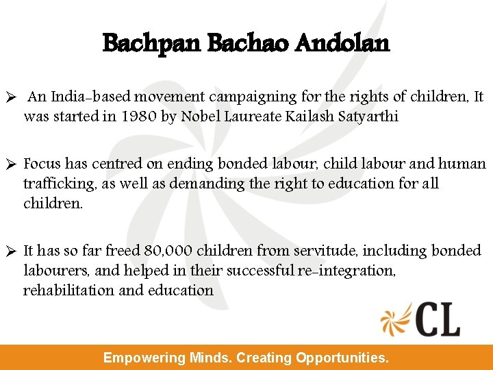 Bachpan Bachao Andolan Ø An India-based movement campaigning for the rights of children, It