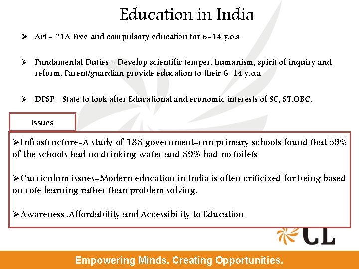 Education in India Ø Art - 21 A Free and compulsory education for 6