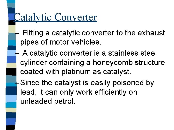 Catalytic Converter – Fitting a catalytic converter to the exhaust pipes of motor vehicles. Catalytic Converter – Fitting a catalytic converter to the exhaust pipes of motor vehicles.