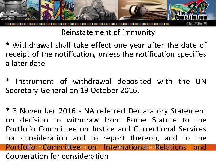 Reinstatement of immunity * Withdrawal shall take effect one year after the date of