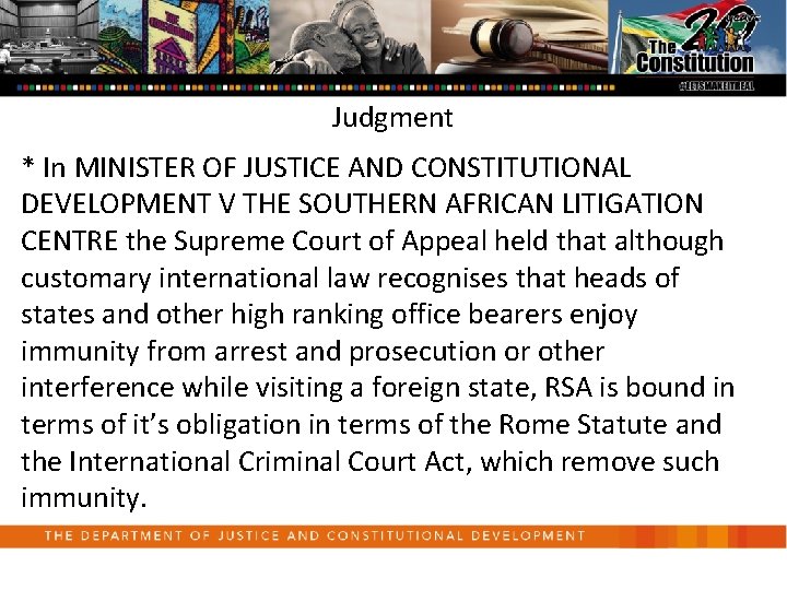 Judgment * In MINISTER OF JUSTICE AND CONSTITUTIONAL DEVELOPMENT V THE SOUTHERN AFRICAN LITIGATION