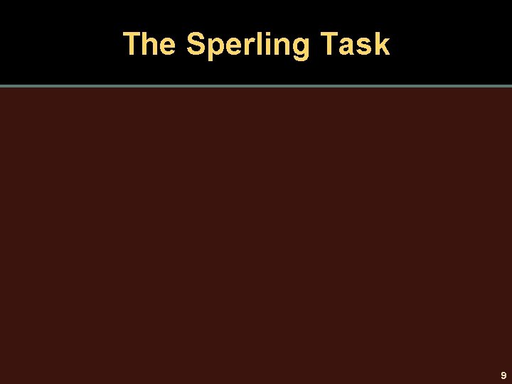 The Sperling Task 9 