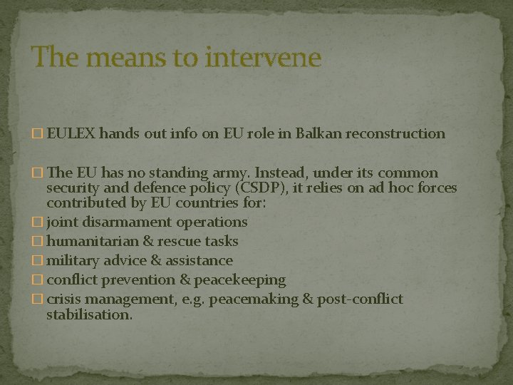 The means to intervene � EULEX hands out info on EU role in Balkan