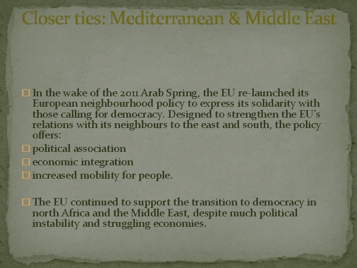 Closer ties: Mediterranean & Middle East � In the wake of the 2011 Arab