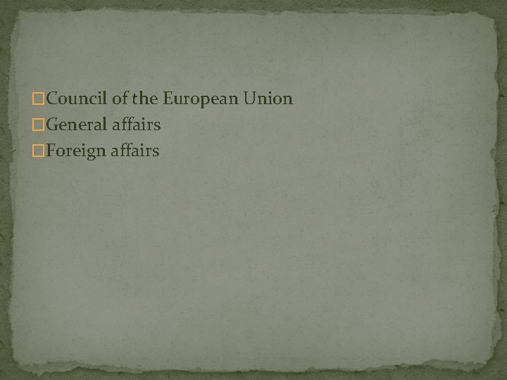 �Council of the European Union �General affairs �Foreign affairs 