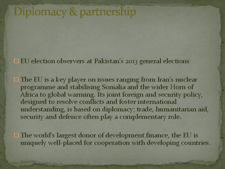 Diplomacy & partnership � EU election observers at Pakistan's 2013 general elections � The