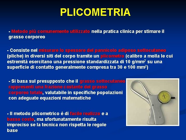 PLICOMETRIA - Metodo più comunemente utilizzato nella pratica clinica per stimare il grasso corporeo