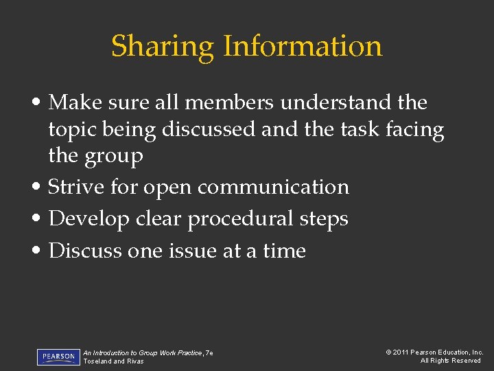 Sharing Information • Make sure all members understand the topic being discussed and the