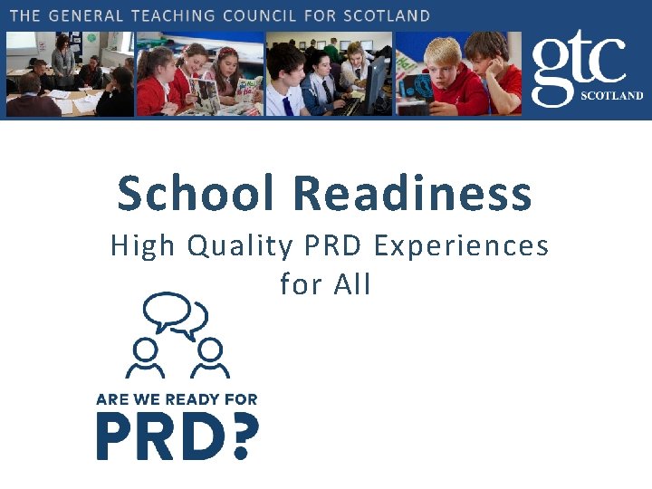 School Readiness High Quality PRD Experiences for All School Readiness High Quality PRD Experiences for All