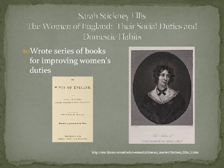 Sarah Stickney Ellis The Women of England: Their Social Duties and Domestic Habits Wrote