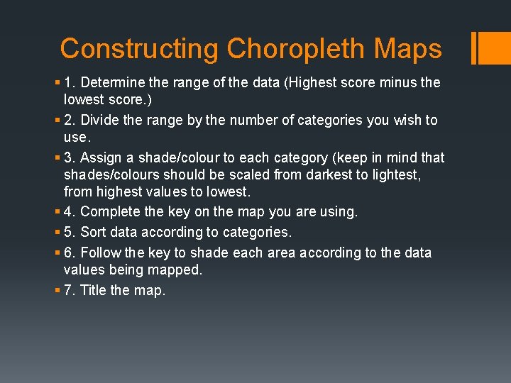 Constructing Choropleth Maps § 1. Determine the range of the data (Highest score minus