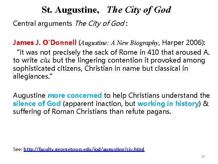 St. Augustine, The City of God Central arguments The City of God : James St. Augustine, The City of God Central arguments The City of God : James