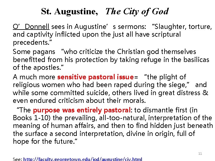 St. Augustine, The City of God O’Donnell sees in Augustine’s sermons: “Slaughter, torture, and St. Augustine, The City of God O’Donnell sees in Augustine’s sermons: “Slaughter, torture, and