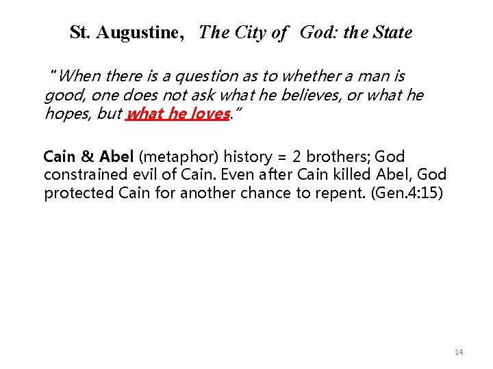 St. Augustine, The City of God: the State “When there is a question as St. Augustine, The City of God: the State “When there is a question as