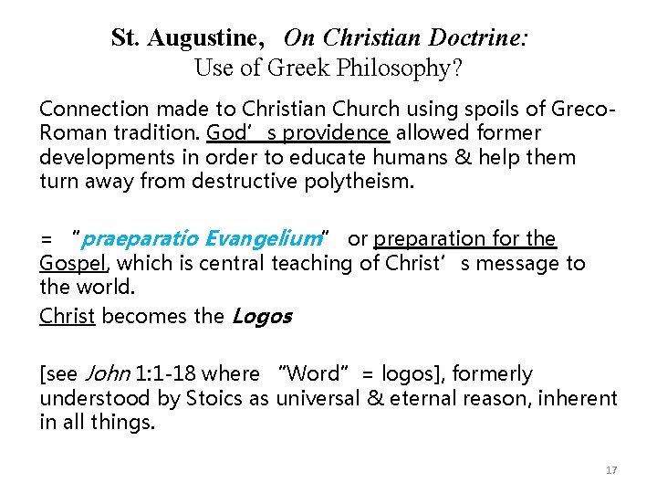 St. Augustine, On Christian Doctrine: Use of Greek Philosophy? Connection made to Christian Church St. Augustine, On Christian Doctrine: Use of Greek Philosophy? Connection made to Christian Church