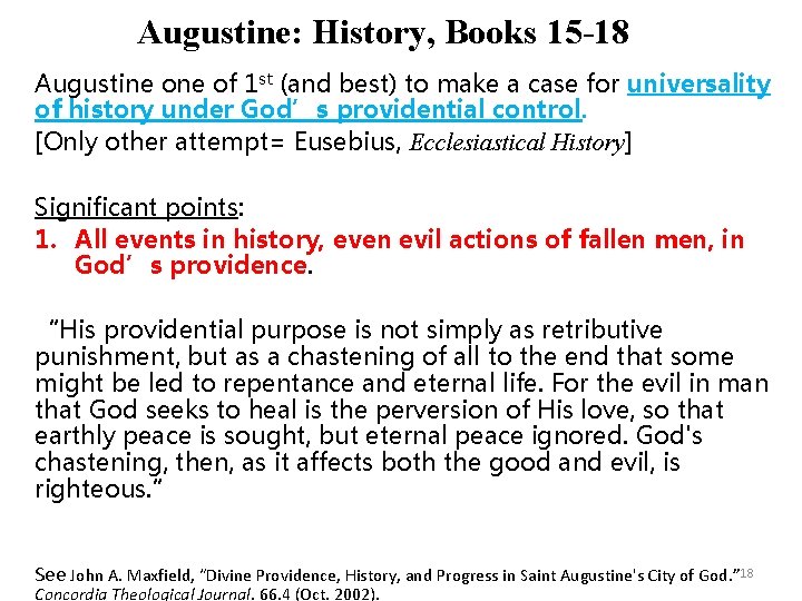 Augustine: History, Books 15 -18 Augustine of 1 st (and best) to make a Augustine: History, Books 15 -18 Augustine of 1 st (and best) to make a