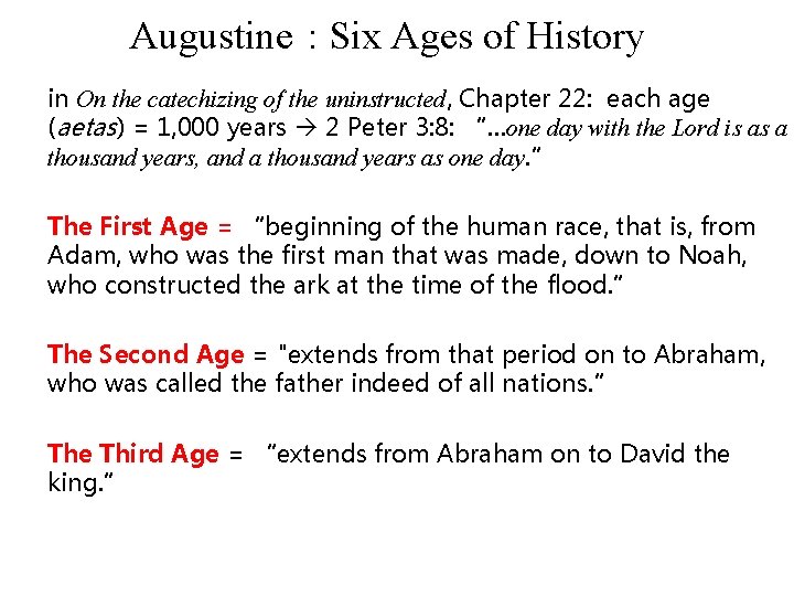Augustine : Six Ages of History in On the catechizing of the uninstructed, Chapter Augustine : Six Ages of History in On the catechizing of the uninstructed, Chapter