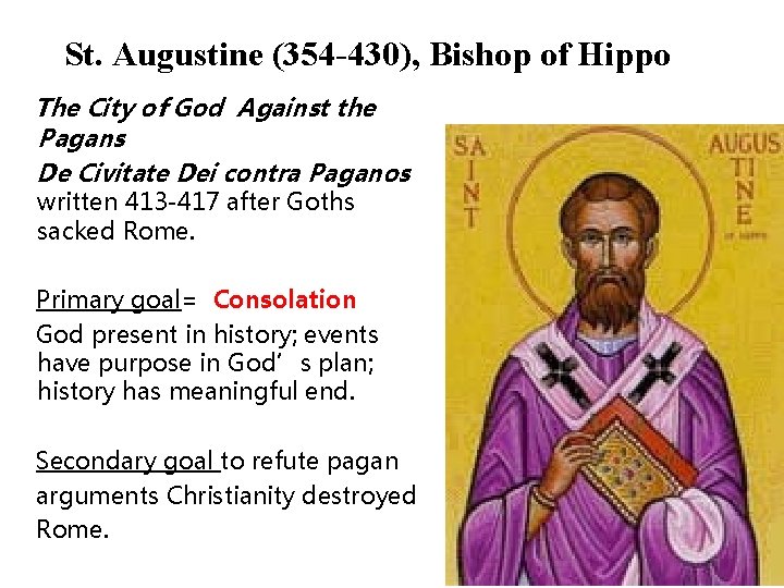 St. Augustine (354 -430), Bishop of Hippo The City of God Against the Pagans St. Augustine (354 -430), Bishop of Hippo The City of God Against the Pagans