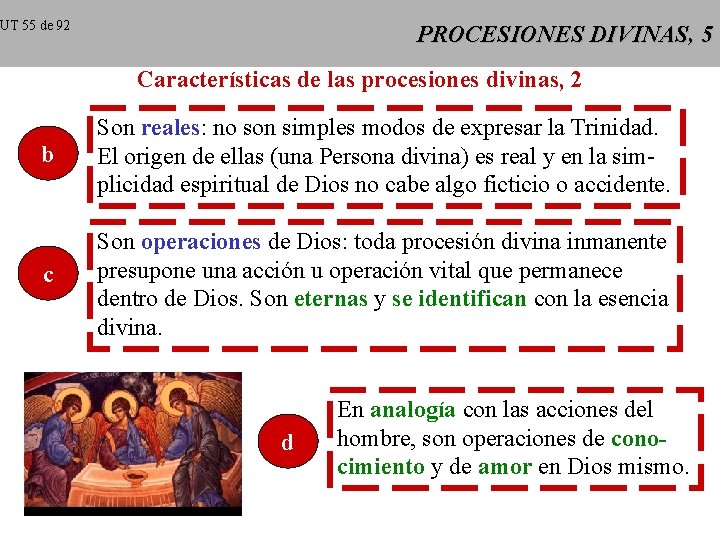 UT 55 de 92 PROCESIONES DIVINAS, 5 Características de las procesiones divinas, 2 b
