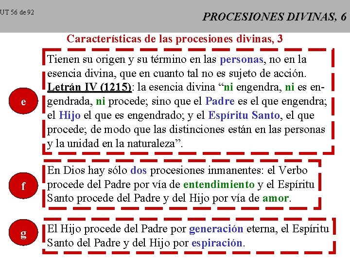 UT 56 de 92 PROCESIONES DIVINAS, 6 Características de las procesiones divinas, 3 e